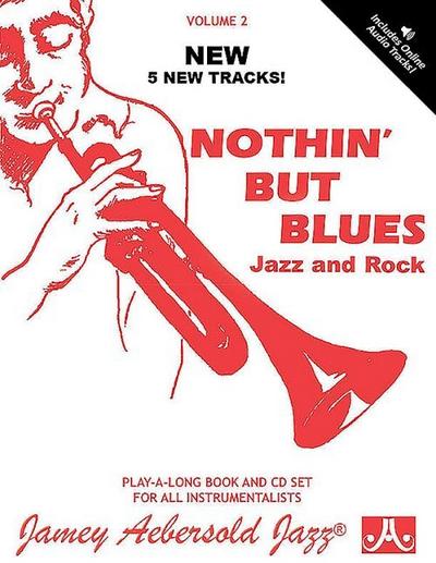 Jamey Aebersold Jazz -- Nothin’ But Blues Jazz and Rock, Vol 2