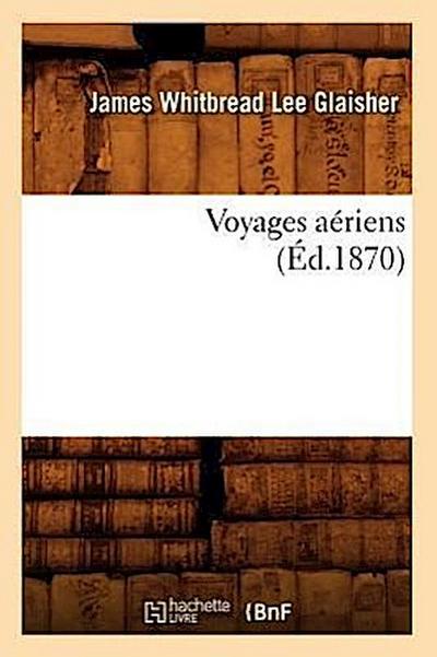 Voyages Aériens (Éd.1870)