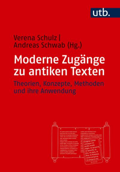 Moderne Zugänge zu antiken Texten