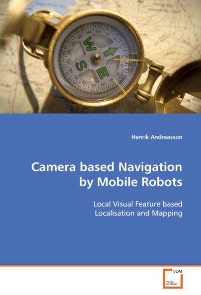 Camera based Navigation by Mobile Robots