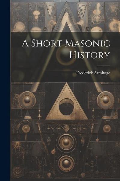 A Short Masonic History