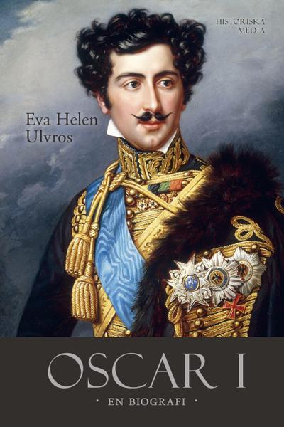 Oscar I : en biografi