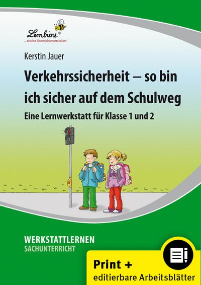 Verkehrssicherheit - So bin ich sicher auf dem Schulweg: Grundschule, Sachunterricht, Klasse 1-2