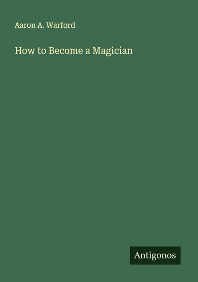 How to Become a Magician