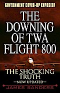 The Downing of TWA Flight 800