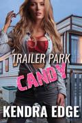 Trailer Park Candy (Trailer Park Nights, #1)