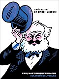 Grüß Gott! Da bin ich wieder!: Karl Marx in der Karikatur