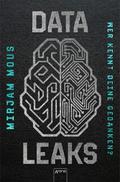 Data Leaks (2). Wer kennt deine Gedanken?