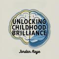 Unlocking Childhood Brilliance