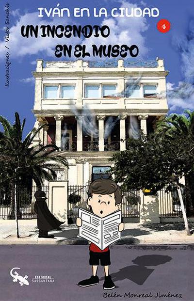 Iván en la ciudad 4 : un incendio en el museo