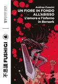 Un fiore in fondo all’abisso. L’amore e l’inferno in Berserk