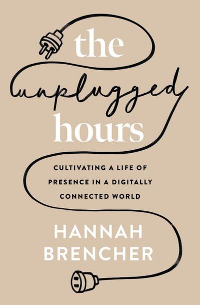 The Unplugged Hours