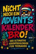 Nicht noch ein Adventskalender, Bro!