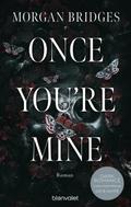 Once You’re Mine