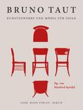 Bruno Taut. Kunstgewerbe und Möbel für Japan