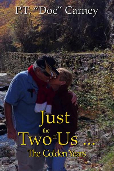 Just The Two Of Us...The Golden Years (Joe Ruff’s Exceptional Life, #3)