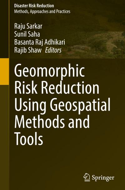 Geomorphic Risk Reduction Using Geospatial Methods and Tools