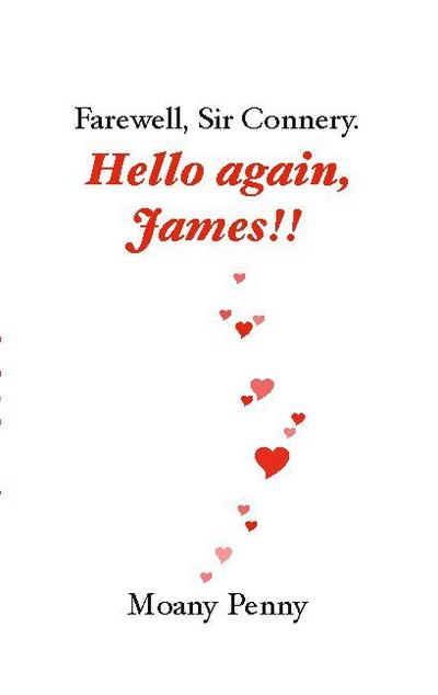 Farewell, Sir Connery - Hello again, James!!