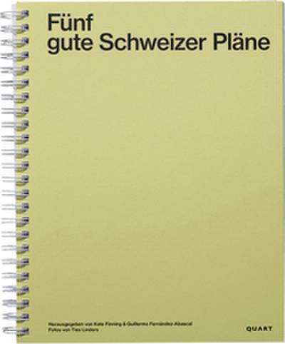 Fünf gute Schweizer Pläne