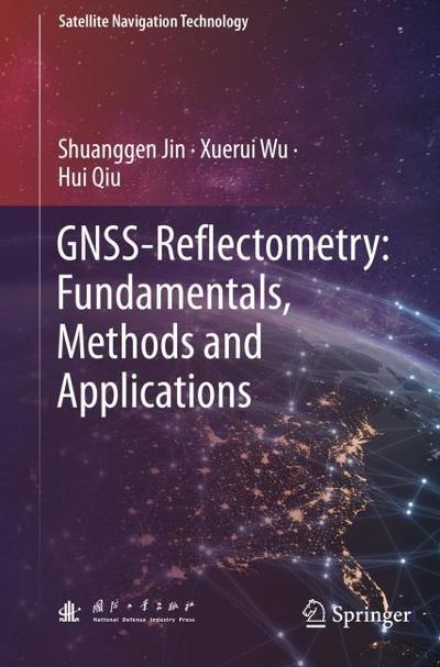 GNSS-Reflectometry: Fundamentals, Methods and Applications