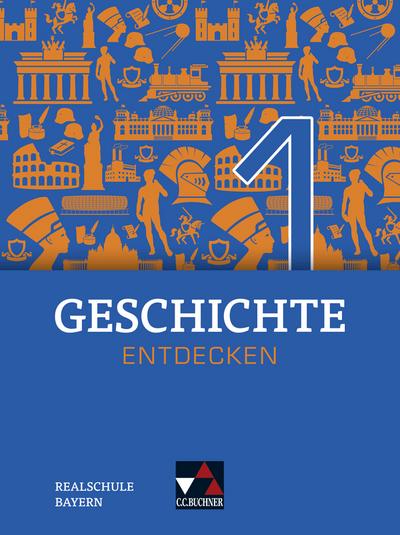 Geschichte entdecken - Bayern