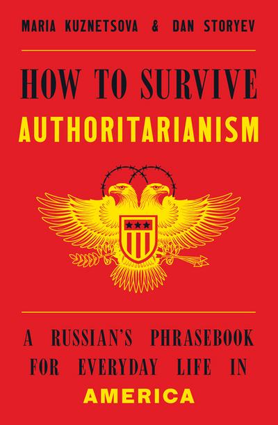 How to Survive Authoritarianism