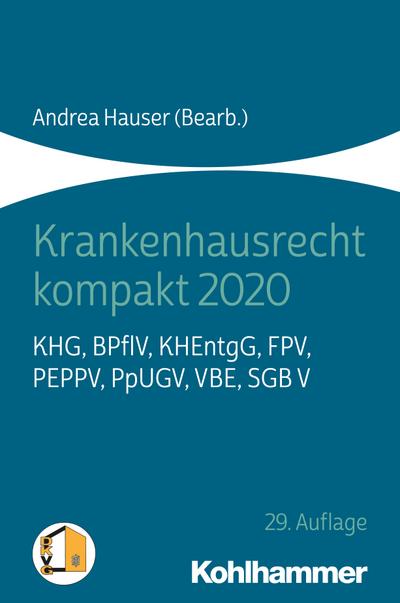 Krankenhausrecht kompakt 2020: KHG, BPflV, KHEntgG, FPV, PEPPV, PpUGV, VBE, SGB V