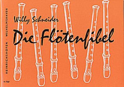 Die Flötenfibel Eine Anleitungzum Spiel auf der C-Sopranblockflöte