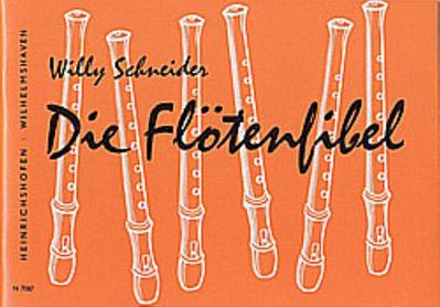 Die Flötenfibel Eine Anleitung zum Spiel auf der C-Sopranblockflöte