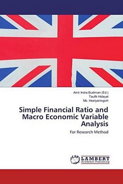 Simple Financial Ratio and Macro Economic Variable Analysis