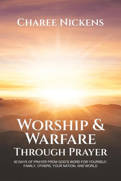 Worship & Warfare Through Prayer
