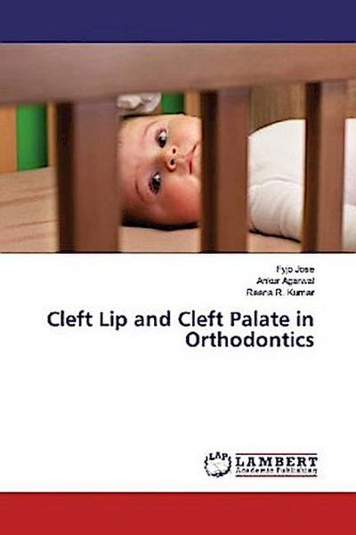 Cleft Lip and Cleft Palate in Orthodontics
