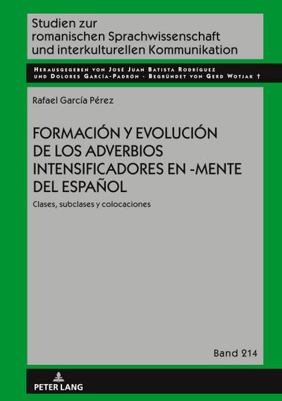 Formación y evolución de los adverbios intensificadores en -mente del español