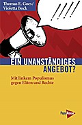 Ein unanständiges Angebot? Mit linkem Populismus gegen Eliten und Rechte (Neue Kleine Bibliothek)