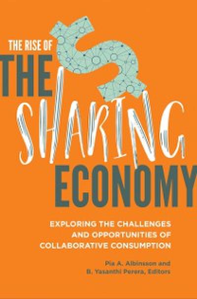 Rise of the Sharing Economy: Exploring the Challenges and Opportunities of Collaborative Consumption