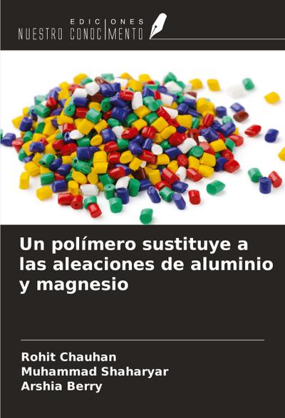 Un polímero sustituye a las aleaciones de aluminio y magnesio