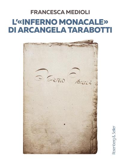 L’ ’Inferno monacale’ di Arcangela Tarabotti