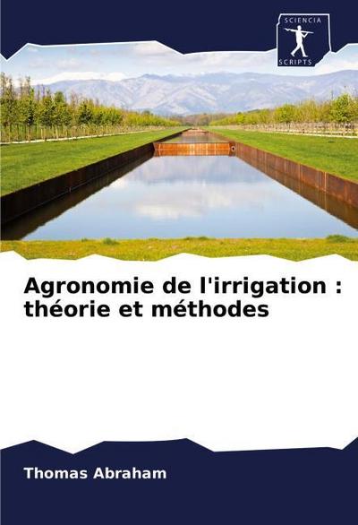 Agronomie de l’irrigation : théorie et méthodes