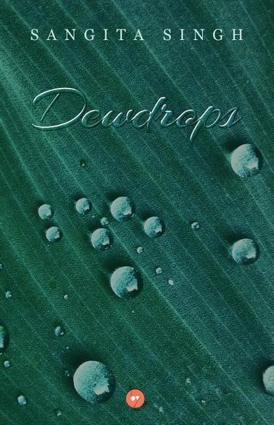 Singh, S: Dewdrops