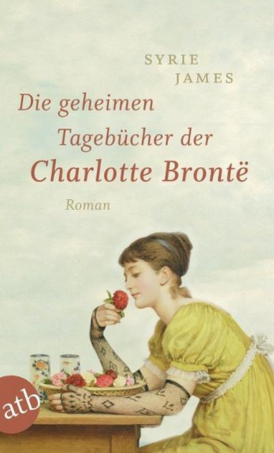 James, S: geheimen Tagebücher der Charlotte Brontë