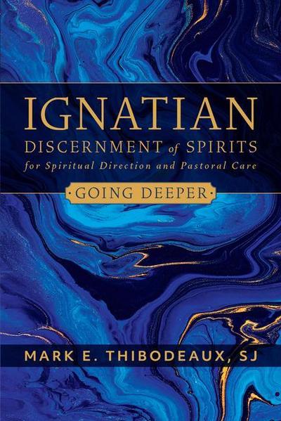 Ignatian Discernment of Spirits for Spiritual Direction and Pastoral Care