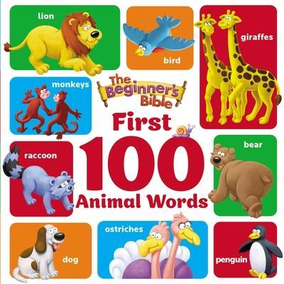 The Beginner’s Bible First 100 Animal Words