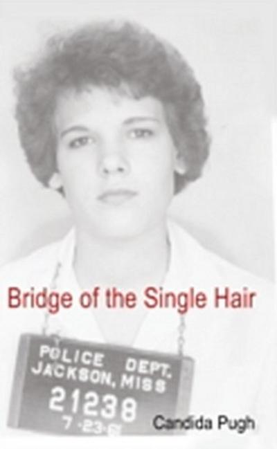 Bridge of the Single Hair