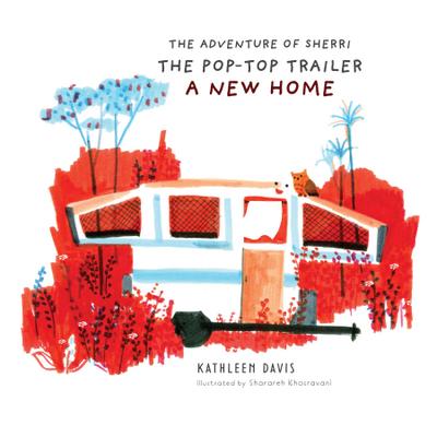 The Adventure of Sherri the Pop-Top Trailer