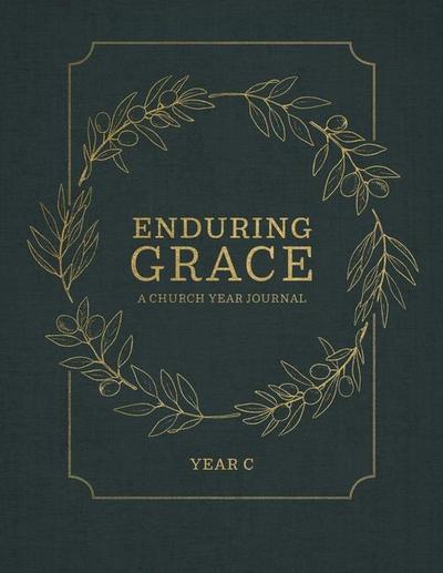 Enduring Grace: A Church Year Journal Year C