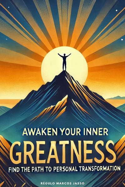 Awaken Your Inner Greatness