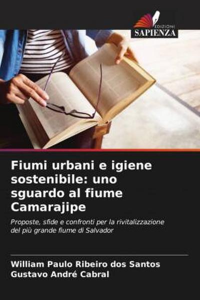 Fiumi urbani e igiene sostenibile: uno sguardo al fiume Camarajipe
