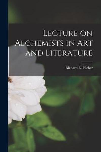 Lecture on Alchemists in Art and Literature