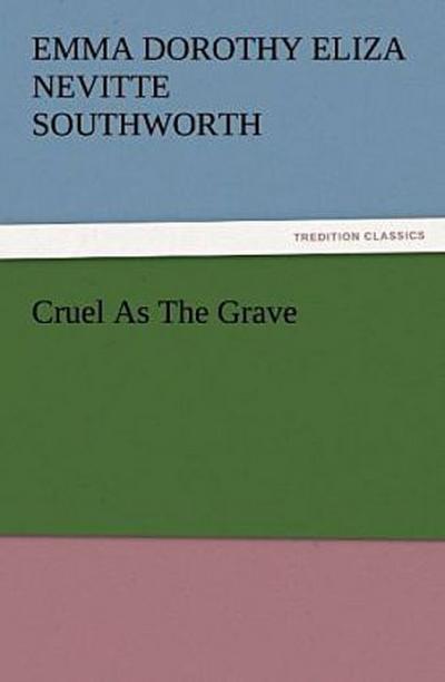 Cruel As The Grave