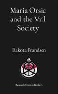 Maria Orsic and the Vril Society